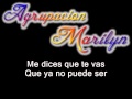 Agrupacion marilyn  me quede sin ti letra