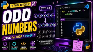 Python Tutorial 26 | Print Odd Numbers Using for Loop & range() | Complete Dry Run