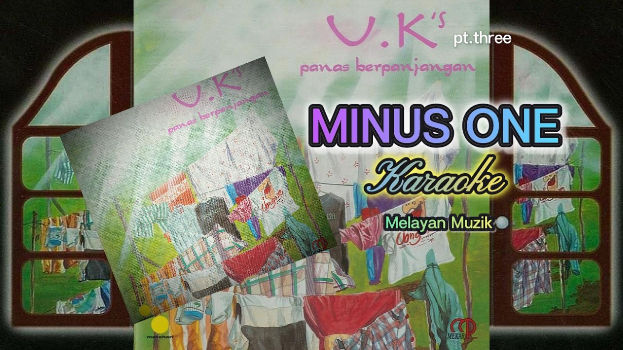 U.K's - Album Panas Berpanjangan (Minus One) #ukays  #panasberpanjangan #minusone #karaoke