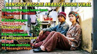 JANGAN TUNGGU LAMA LAMA | Dangdut Reggae Arabic | GULALI - JATUH BANGUN - MIRASANTIKA SUARA HATI