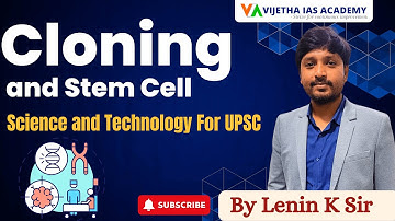Cloning and Stem Cell | Science & Technology | General Studies | UPSC CSE | Vijetha IAS Academy