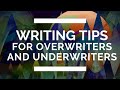 Writing Tips for Overwriters and Underwriters