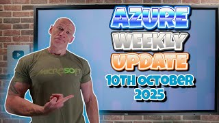 Azure Update - 10th October 2025