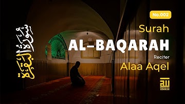 Surah Al Baqarah Full سورة البقره | Relaxing Calming & Heart Touching Quran | Marvelous Adhkar