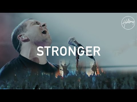 Stronger - Hillsong Worship