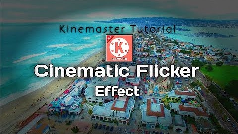 Cinematic Flicker Effect in Kinemaster | kinemaster Tutorial | Cinematic Effects video editing