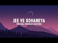 Pritam Jee Ve Sohaneya Lyrics Ft Nooran Sisters