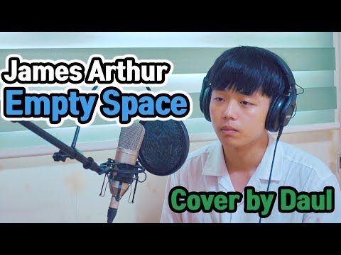 James Arthur - Empty Space | Cover by Daul