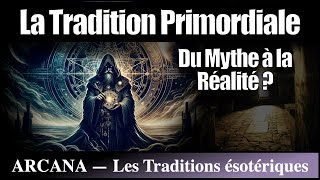 La tradition primordiale existe-t-elle ? - Histoire de l'ésotérisme