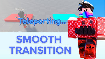 How To Make A Smooth Teleporting Transition in Roblox Studio | WITH SOURCE CODE