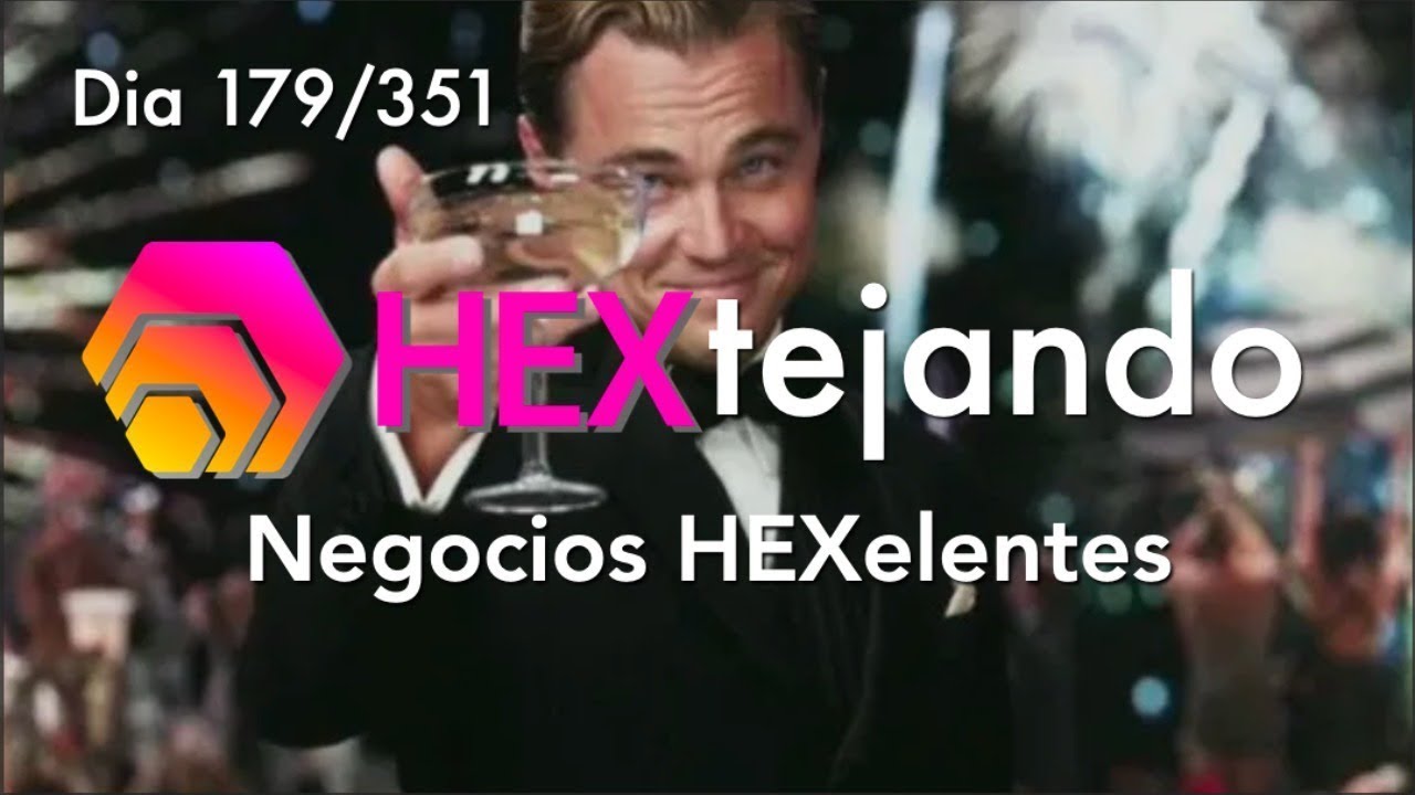 HEX Token Dia 179 ~ HEX Negocios Millonarios | Despide Tu Jefe
