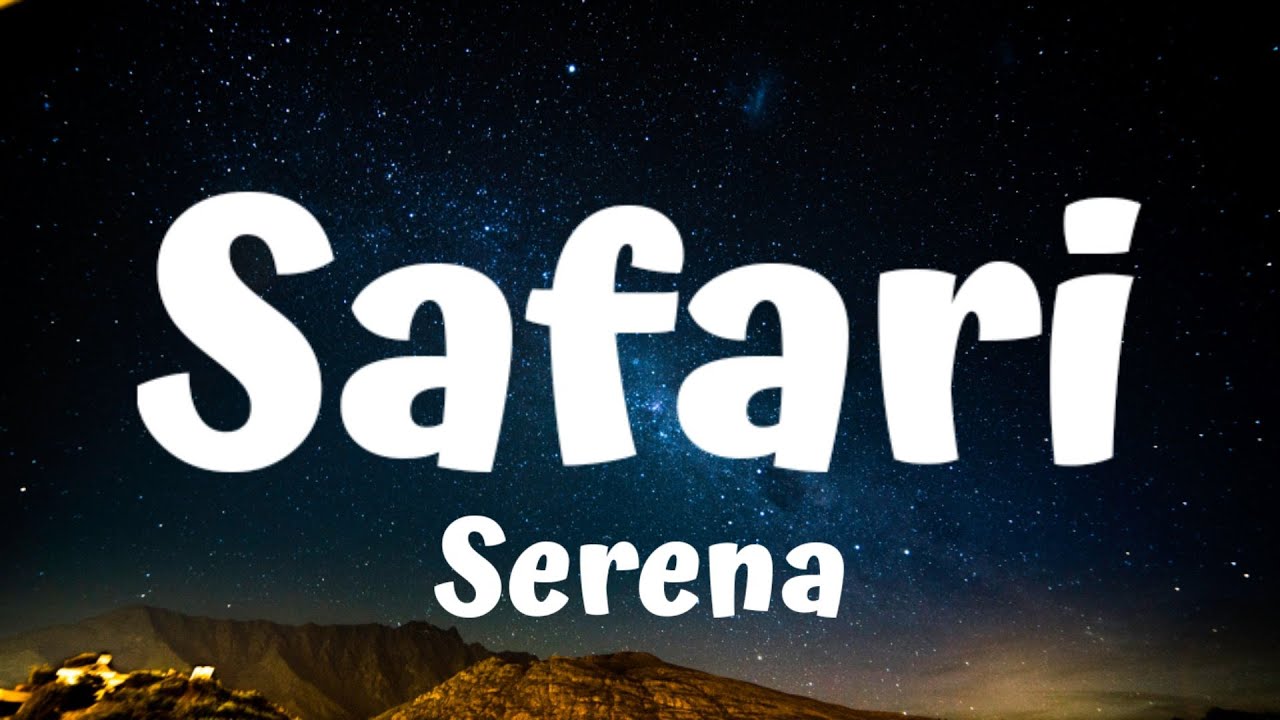 serena safari meaning