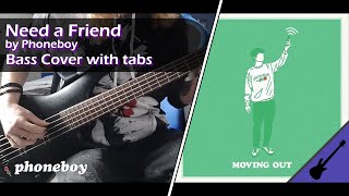 Need a Friend - Phoneboy || Bass Cover [With Tabs]