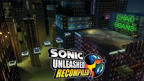 Sonic Unleashed Recompiled 4K - Skyscraper Scamper Extended Act 1 Night
