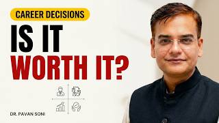 Is It Worth It? | Dr Pavan Soni | Design Your Career