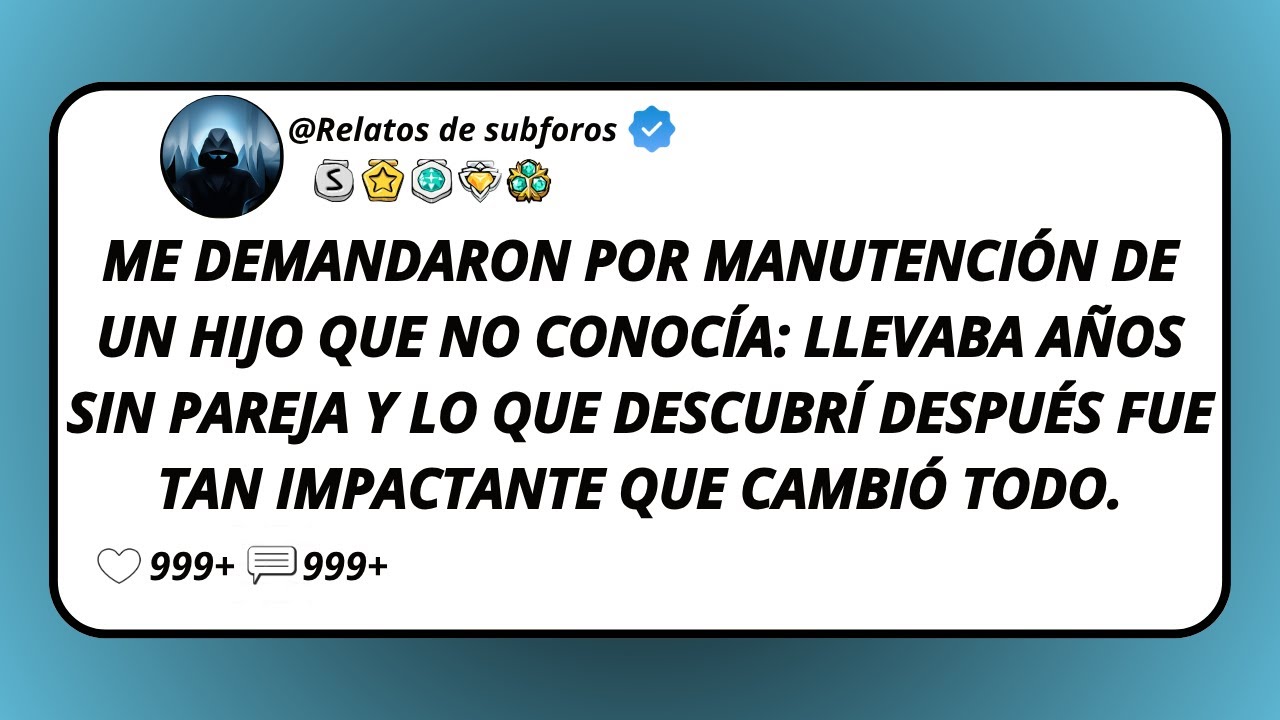 Me Demandaron Por Manutención De Un Hijo Que No Conocía: Llevaba Años Sin Pareja Y Lo Que...
