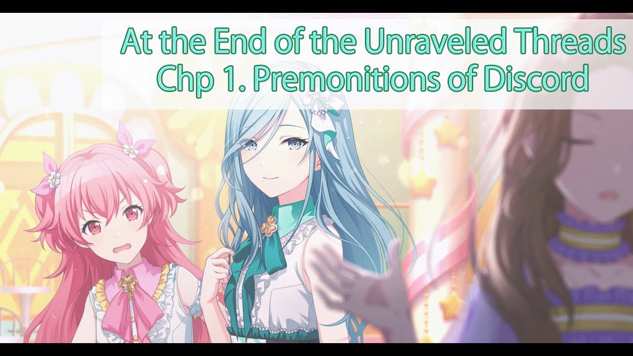 [Project Sekai] [ENSUB] At the End of the Unraveled Threads. Chp.1 Premonitions of Discord