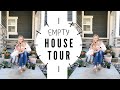 EMPTY HOUSE TOUR!!