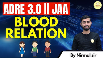 Blood Relation ( Reasoning ) for ADRE 3.0 and JAA 2025 by Nirmal sir Part 02