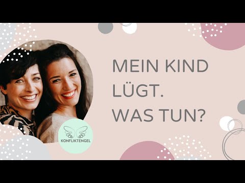 Mein Kind lügt. Was tun? | Konfliktreise Nr. 18