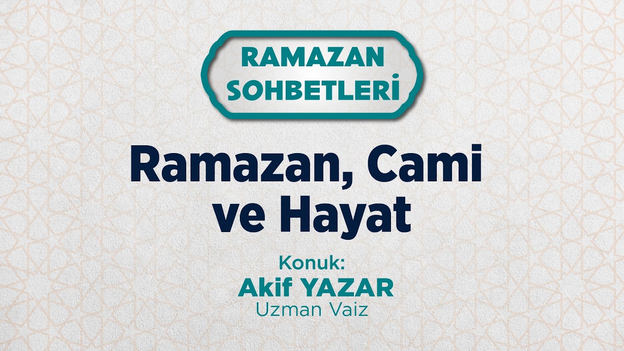 Ramazan, Cami ve Hayat