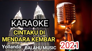 Yollanda - Cintaku Di Menara Kembar Karaoke (  Karaoke Lirik )