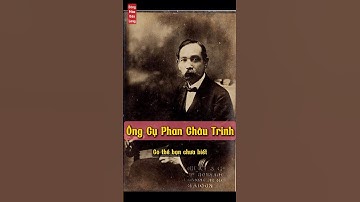 Ông Cụ Phan Châu Trinh | Văn Lang