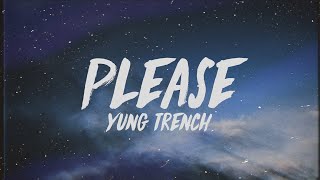 Yung Trench - Please (Lyrics) chords