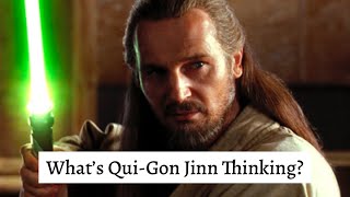 What’s Qui-Gon Thinking