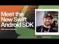 Meet the new Swift Android SDK with Joannis Orlandos