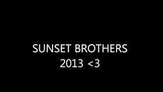 Sunset Brothers 2013 Album Track 09