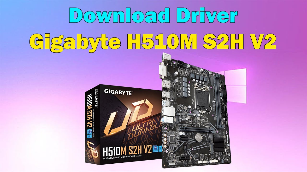 How to Download driver Gigabyte H510M S2H V2 Motherboard windows 11 or ...