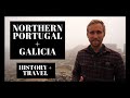 NORTHERN PORTUGAL & Galicia Travel. History of an Iron Age Castro. History of Northern Portugal.