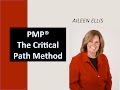 The Critical Path Method for the PMP Exam and the CAPM Exam by Aileen Ellis, AME Group Inc.