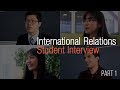 International relations  student interview  part 1