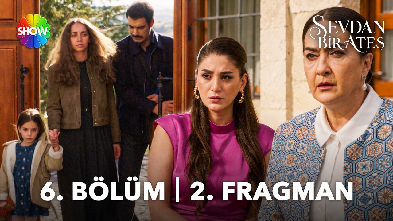 Sevdan Bir Ateş - Sevdan Bir Ateş 6. Bölüm 2. Fragman