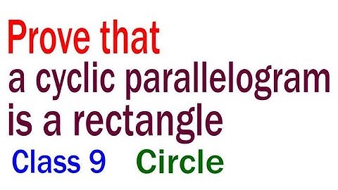 Question12 Exercise 10.5 Circles Class 9 NCERT MATH Prove that a Cyclic Parallelogram is a Rectangle