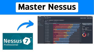 Mastering Nessus: The Ultimate Tutorial to Vulnerability Scanning