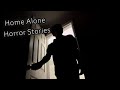 3 Scary True Home Alone Stories (Vol. 1)