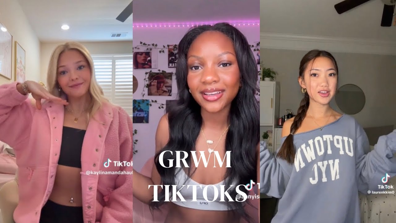 Get Ready With Me Tiktok’s 