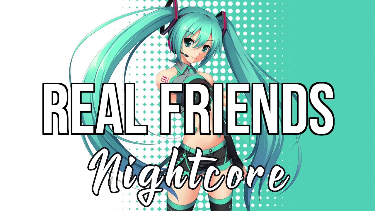 (NIGHTCORE) Real Friends - Camila Cabello, Swae Lee