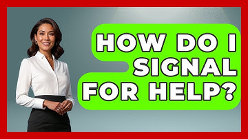 How Do I Signal For Help? - The Hiker