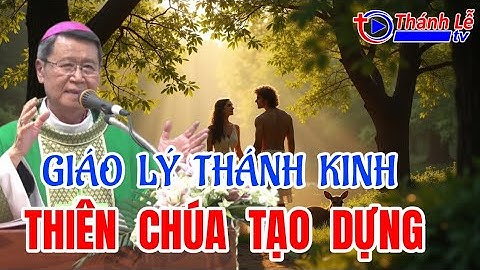 Bài Giảng Giáo Lý Thiên Chúa Tạo Dựng Đức Cha Phêrô Nguyễn Văn Khảm