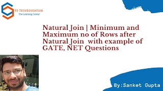 Natural Join | Maximum and Minimum number of rows after Natural join with example | Gate Question