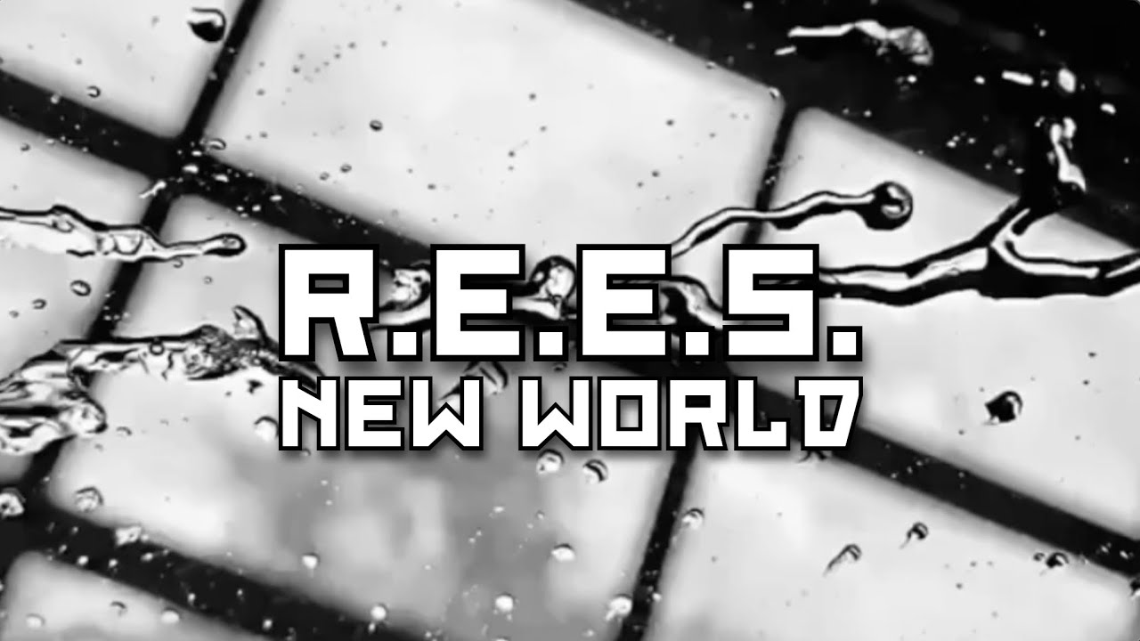 Watch R.E.E.S. - New World on YouTube Watch R.E.E.S. - New World on YouTube