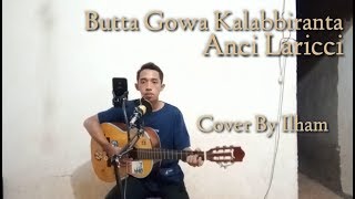 Butta gowa kalabbiranta - Anci Laricci ( cover by ilham )