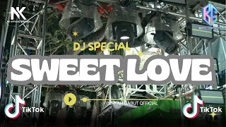 DJ SWEET LOVE TRAP PARTY SAKERA VIRAL TIK TOK || DJ BERKAH GABUT 