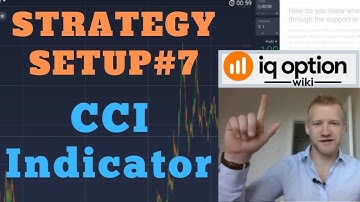IQ Option Strategy #7 | The Popular CCI Indicator Explained