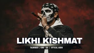 Likhi Kishmat | Talwinder | Kingvjx | Official Audio | visualization