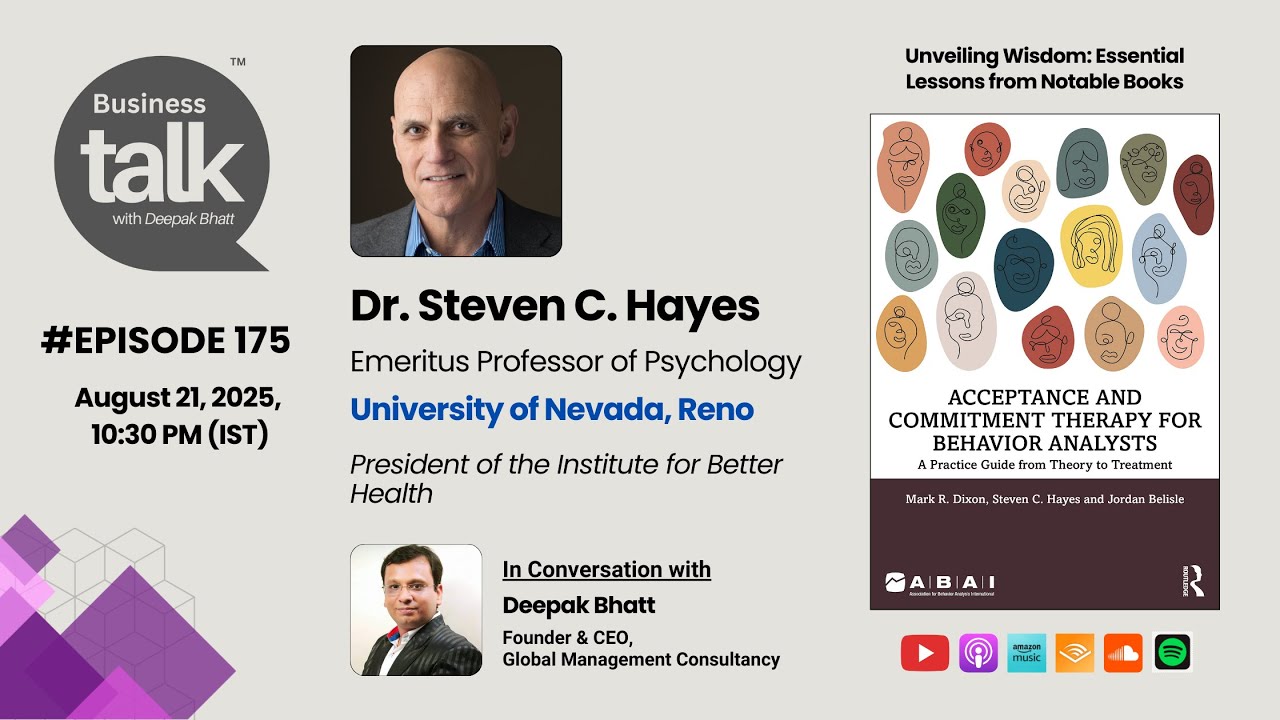 Dr. Steven Hayes: How Acceptance & Commitment Therapy Shapes Modern Psychology